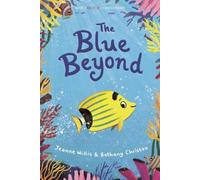 Jeanne Willis The Blue Beyond (Copertina rigida) Colour Fiction