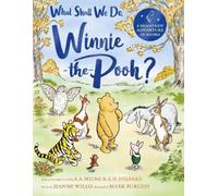 Jeanne Willis What Shall We Do, Winnie-the-Pooh? (Copertina rigida)