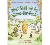 Jeanne Willis What Shall We Do, Winnie-the-Pooh? (Copertina rigida)