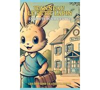 Jeanneau le petit lapin: En route pour l'école