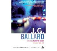 Jeannette Baxter J. G. Ballard (Tascabile) Contemporary Critical Perspectives