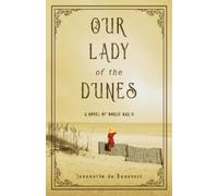 Jeannette De Beauvoir Our Lady of the Dunes (Tascabile)
