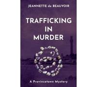 Jeannette De Beauvoir Trafficking In Murder (Tascabile)