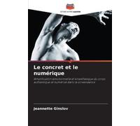 Jeannette Ginslov Le concret et le numérique (Tascabile)