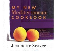 Jeannette Seaver My New Mediterranean Cookbook (Tascabile)