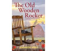 Jeannette Seibly The Old Wooden Rocker (Tascabile)
