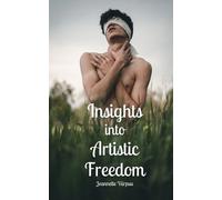 Jeannette Viirpuu Viirpuu, Jeannette Insights into Artistic Freedom (Tascabile)