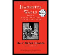 Jeannette Walls Half Broke Horses (Tascabile)