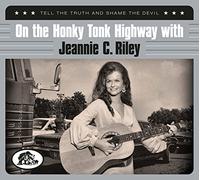 Jeannie C. Rile On the Honky Tonk Highway With Jeannie C. Riley: Tell the T (CD)