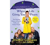 Jeannie Gaffigan When Life Gives You Pears (Tascabile)