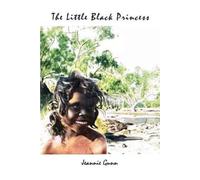 Jeannie Gunn THE LITTLE BLACK PRINCESS (Tascabile)