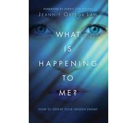 Jeannie Ortega Law Dar What Is Happening to Me? - How to Defeat You (Tascabile)