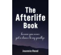 Jeannie Reed The Afterlife Book (Copertina rigida)