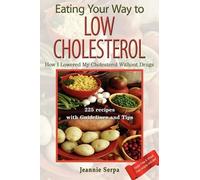 Jeannie Serpa Eating Your Way to Low Cholesterol (Tascabile)