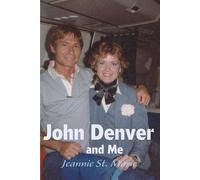Jeannie St Marie John Denver and Me (Tascabile)