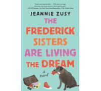 Jeannie Zusy The Frederick Sisters Are Living the Dream (Tascabile)