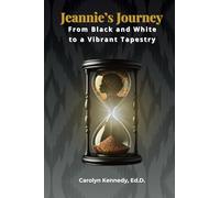 Jeannie's Journey: From Black and White to a Vibrant Tapestry