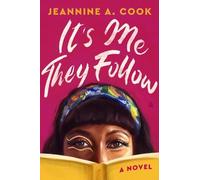 Jeannine A. Cook It's Me They Follow: A Novel (Copertina rigida)