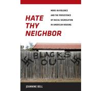 Jeannine Bell Hate Thy Neighbor (Copertina rigida)