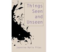 Jeannine Marie Pitas Things Seen and Unseen (Tascabile)