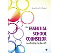Jeannine R. Stud The Essential School Counselor in a Changing Socie (Tascabile)