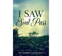 Jeannine Savignac I Saw A Soul Pass (Tascabile)