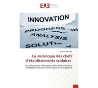 Jeannot ENGONE La sociologie des chefs d’établissements scolaires: L (Tascabile)