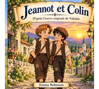 Jeannot et Colin: Une adaptation illustrée du conte de Voltaire sur l’amitié, la richesse et les vraies valeurs