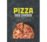 Jeans T Jennings Pizza Oven Cookbook for Beginners (Tascabile)