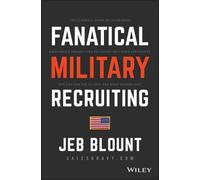 Jeb Blount Fanatical Military Recruiting (Copertina rigida) Jeb Blount