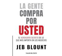 Jeb Blount La gente compra por usted (Tascabile)