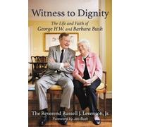 Jeb Bush Russell Levenson, Jr. Witness to Dignity (Tascabile)