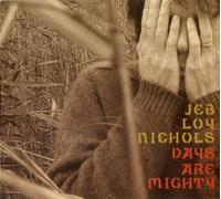 Days Are Mighty - Jeb Loy Nichols (Audio cd)