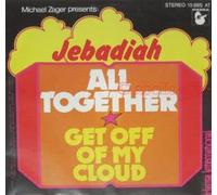 Jebadiah - All Together / Get Off Of My Cloud