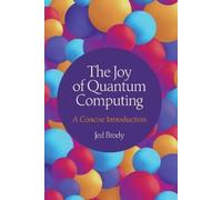 Jed Brody The Joy of Quantum Computing (Tascabile)