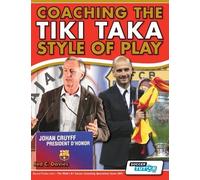 Jed C. Davies Coaching the Tiki Taka Style of Play (Tascabile)