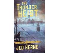Jed Herne The Thunder Heist (Copertina rigida) Twisted Seas