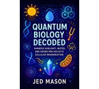 Jed Mason Quantum Biology Decoded (Tascabile)