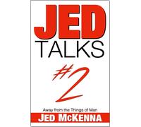 Jed McKenna Jed Talks #2: Away from the Things of Man (Tascabile)
