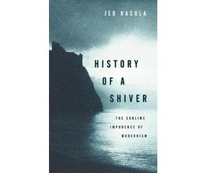 Jed Rasula History of a Shiver (Copertina rigida)