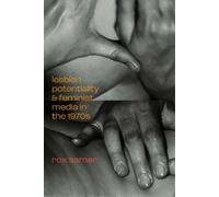 Jed Samer Lesbian Potentiality and Feminist Media in the 1970 (Copertina rigida)