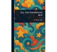 Jed, the Poorhouse Boy