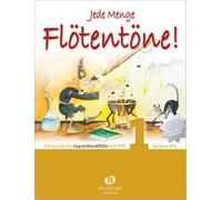 Jede Menge Flötentöne 1 mit 2-CDs: Die Schule für Sopranblockflöte mit Pfiff mit 2-CDs