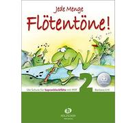 Jede Menge Flötentöne! 2 (mit Audio-Download): Die Schule für Sopranblockflöte mit Pfiff