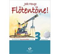 Jede Menge Flötentöne Band 3: Die Schule für Sopranblockflöte mit Pfiff, incl. 2 CDs