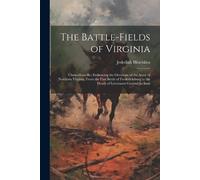 Jedediah Hotchkiss The Battle-Fields of Virginia (Tascabile)