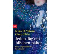 Jeden Tag ein bißchen näher: Eine ungewöhnliche Geschichte: 74716