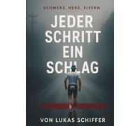 Jeder Schritt ein Schlag: Schmerz. Herz. Eisern.