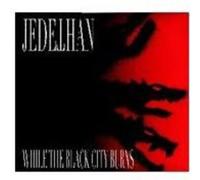 Jedethan - As The Black City Burns