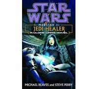 Jedi Healer: Star Wars Legends (Medstar, Book II): Medstar II : Jedi Healer: 2